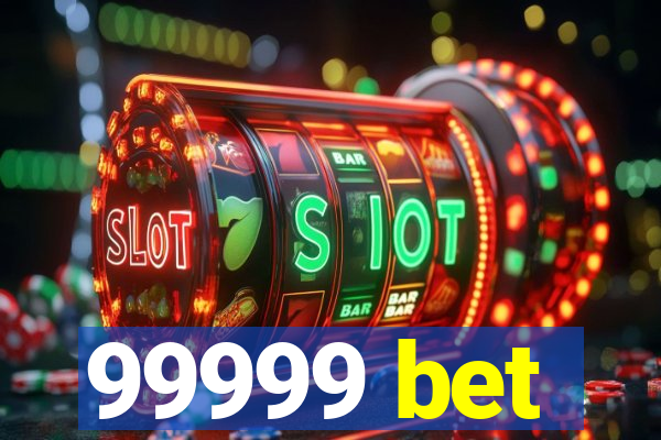 99999 bet